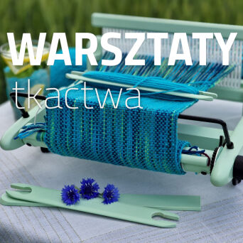 POZNAŃ 5 i 6.08 Tkanie na krosnach o sztywnym grzebieniu